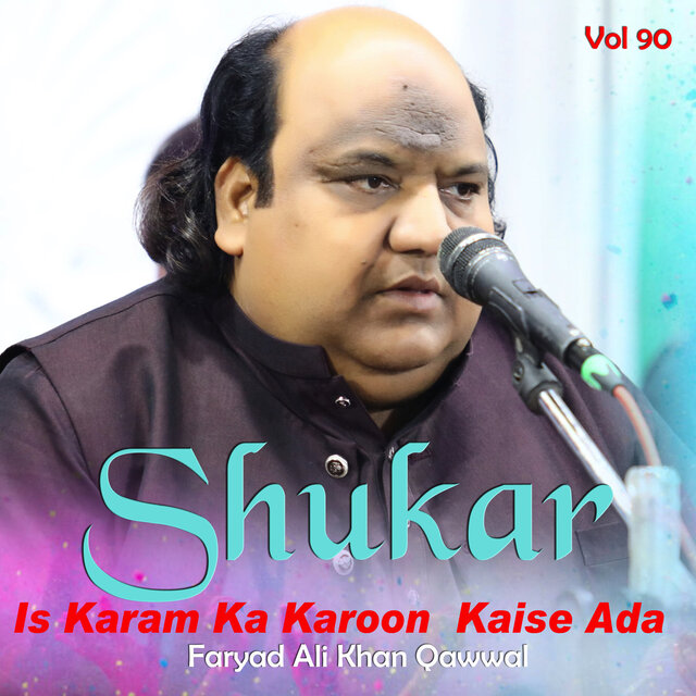 Is Karam Ka Karoon Shukar Kaise Ada Vol 90