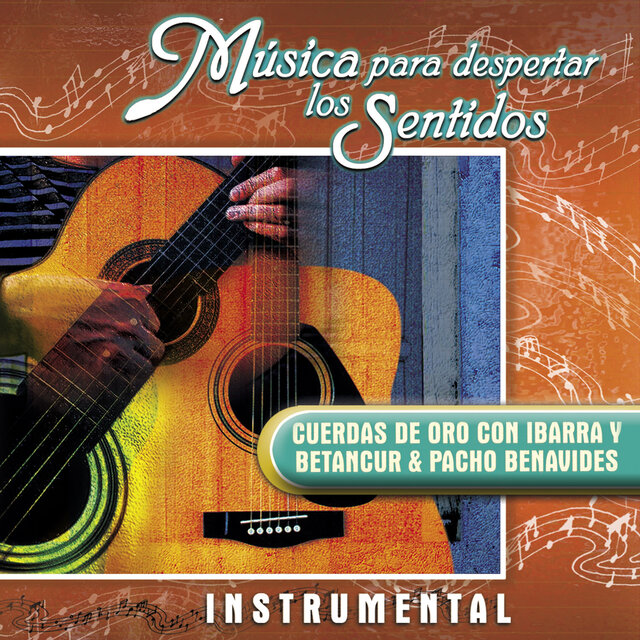 Música para Despertar los Sentidos (Cuerdas de Oro)