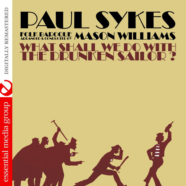 What Shall We Do with a Drunken Sailor? (Digitally Remastered)