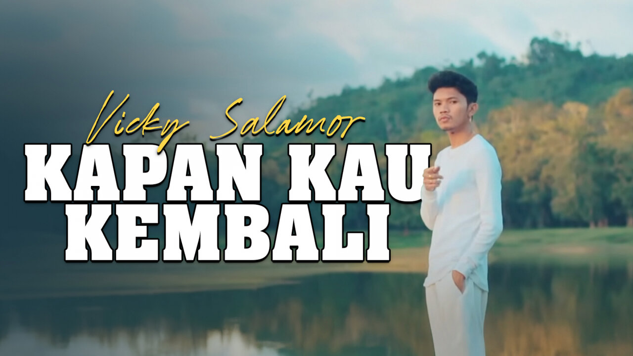Vicky Salamor - KAPAN KAU KEMBALI (Official Lyric Video)
