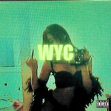 WYC? (feat. Drowzy Russ)