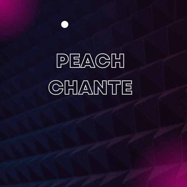 Peach Chante