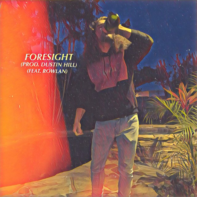 Foresight (feat. Rowlan)