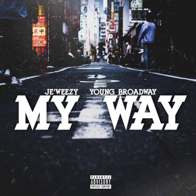 My Way (feat. Young Broadway BWay)