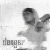 Danger