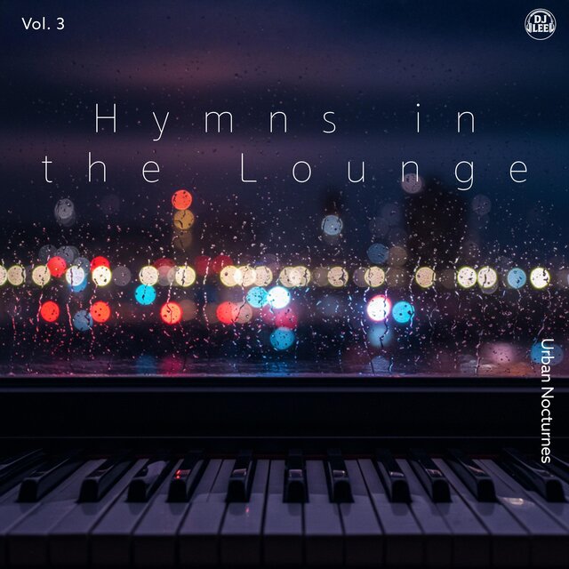 Hymns in the Lounge, Vol. 3 (Urban Nocturnes)