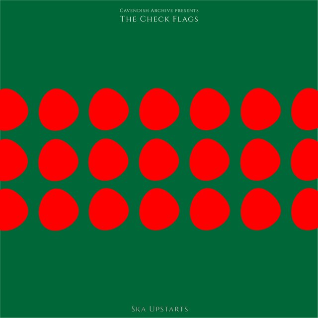 Cavendish Archive presents The Check Flags: Ska Upstarts