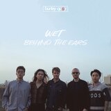 Wet Behind the Ears