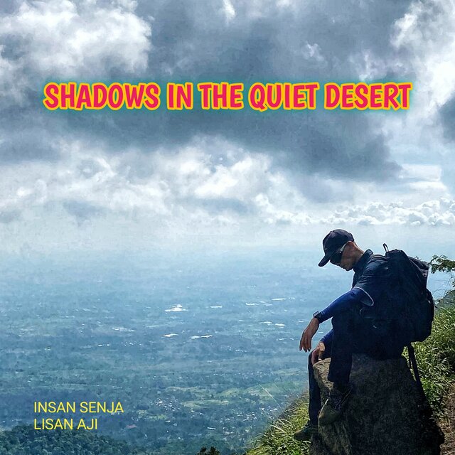 SHADOWS IN THE QUIET DESERT