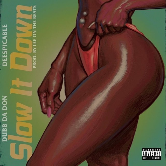 Slow It Down (feat. DEESPICABLE)