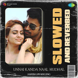 Unnai Kanda Naal Mudhal
