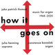 Cover art for album How It Goes On by John Patrick Thomas, Constanze Kowalski, Julia Henning