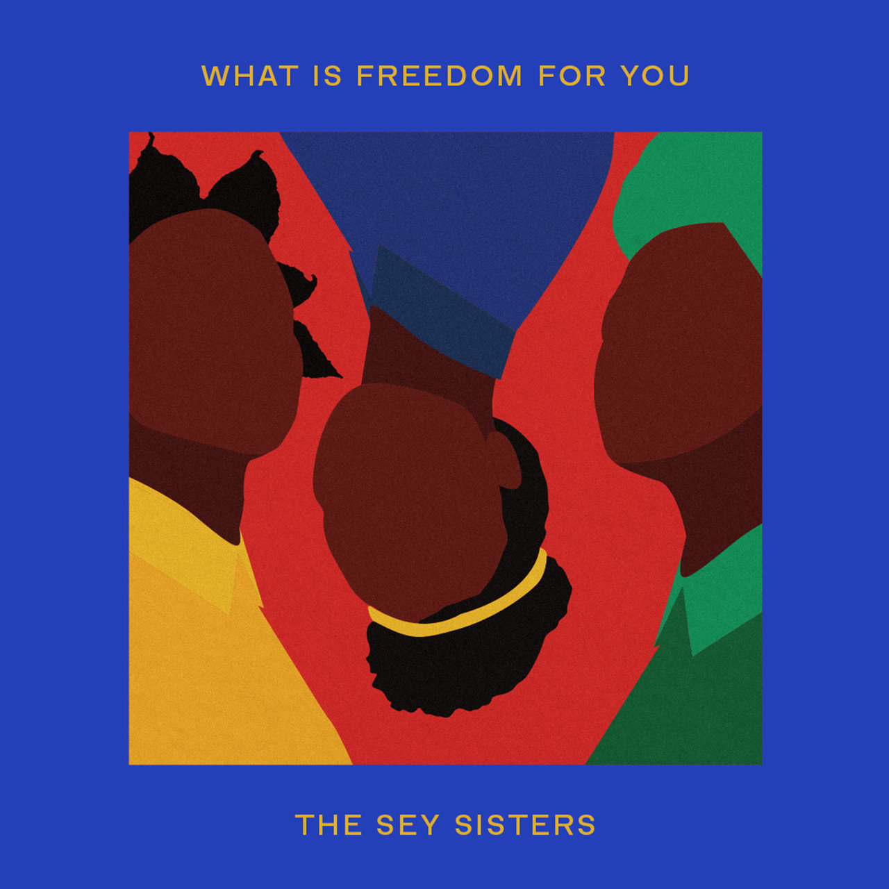 What Is Freedom for You by The Sey Sisters on TIDAL