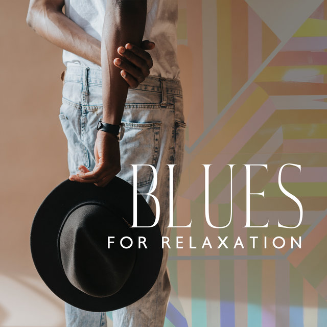 Blues for Relaxation (Cool Instrumental Music for Positive Mood)