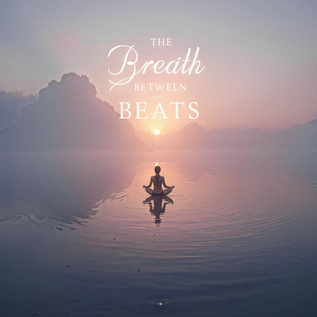 The Breath Between Beats