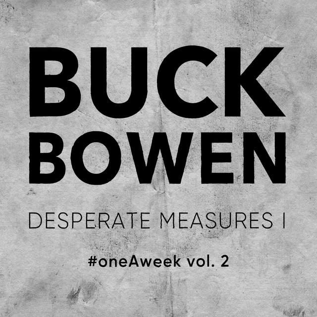 Oneaweek Vol. 2: Desperate Measures I