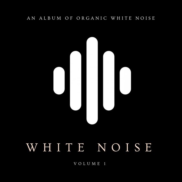 White Noise, Vol. 1 - Organic White Noise For Sleep & Relaxation
