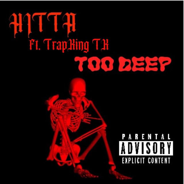 Too Deep (feat. TrapKing TK)