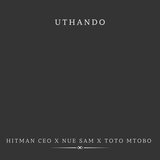 Uthando (feat. Nue Sam & Toto Mtobo)