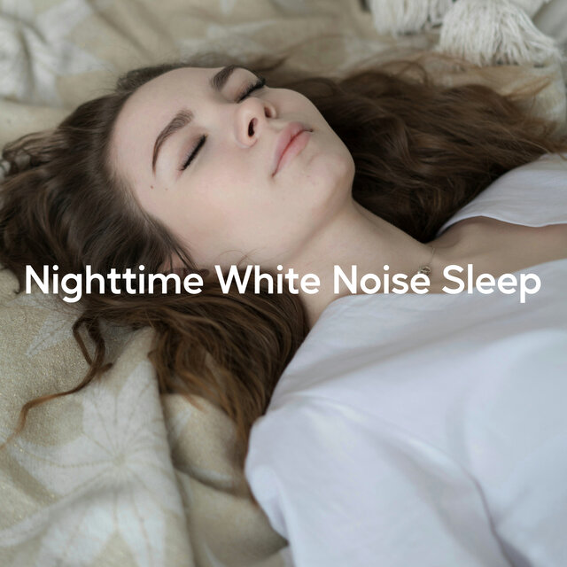 Nighttime White Noise Sleep