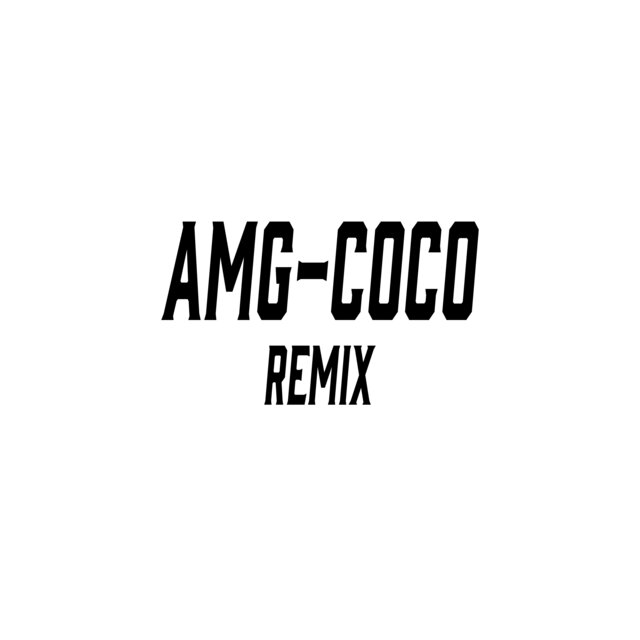 Amg Coco House (Remix)