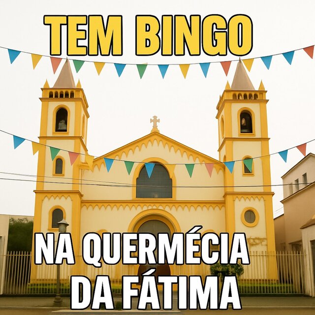 Tem Bingo na Quermécia da Fátima
