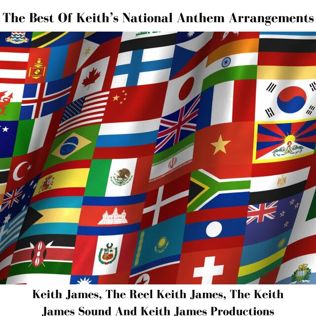 The Best Of Keith's National Anthem Arrangements