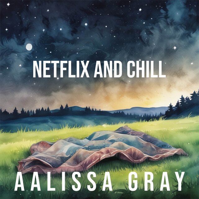 Netflix and Chill