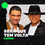 Será Que Tem Volta