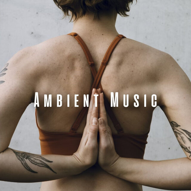 Ambient Music: Flowing Yoga Melody