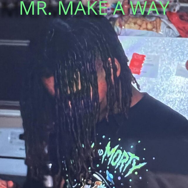 Mr. Make A Way
