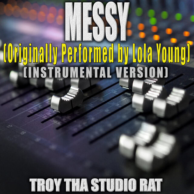 Messy (Originally Performed by Lola Young) (Instrumental Version)
