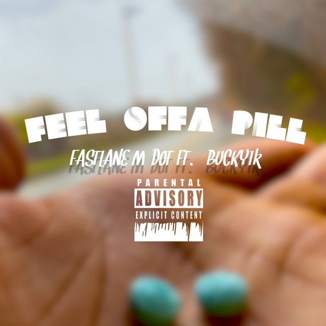 Feel Offa Pill (feat. Bucky1k)