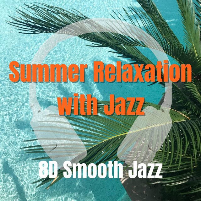 Summer Relaxation with Jazz