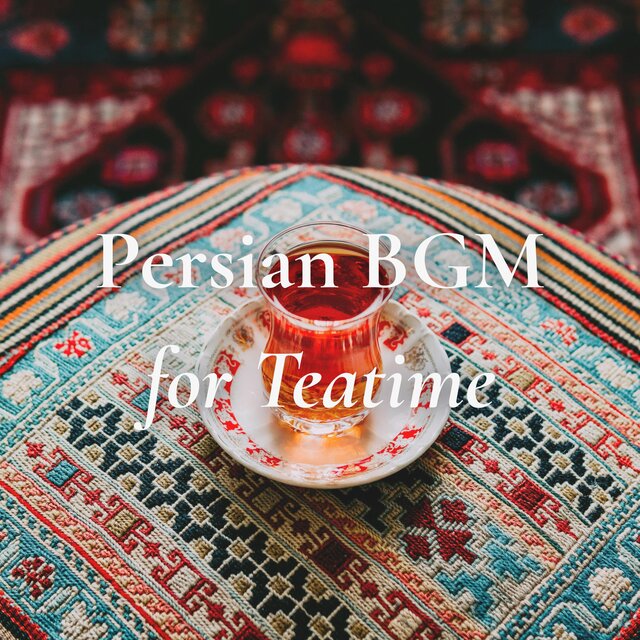 Persian BGM for Teatime