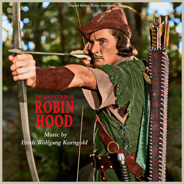 The Adventures of Robin Hood - Original Complete Motion Picture Soundtrack