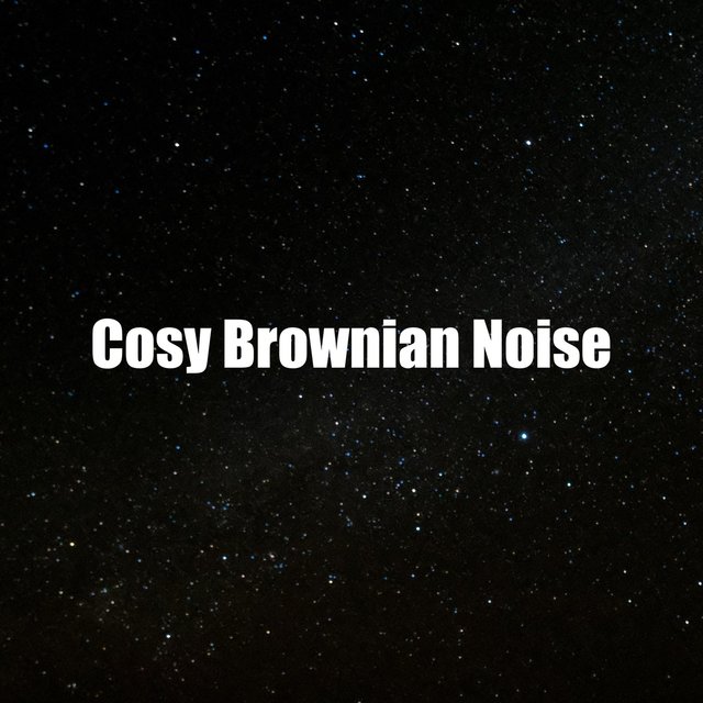 Cosy Brownian Noise