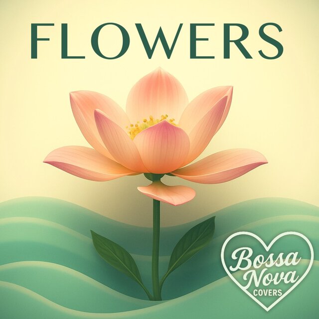 Flowers (Bossa Nova)