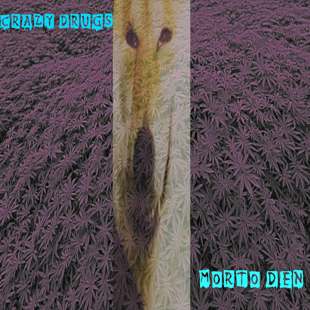 Crazy Drugs