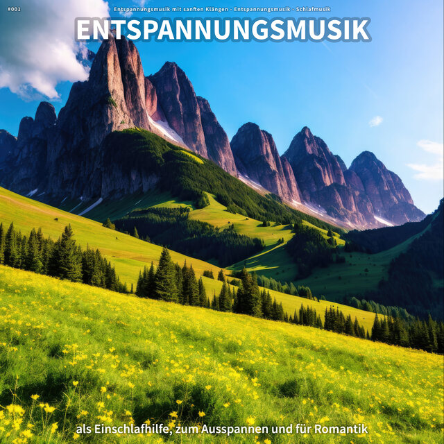 #001 Entspannungsmusik als Einschlafhilfe, zum Ausspannen und für Romantik