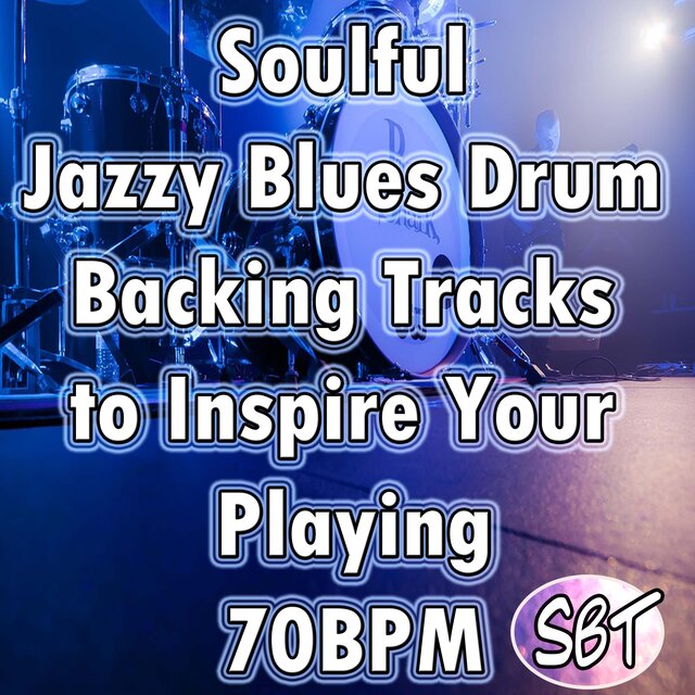 Soulful Jazzy Blues Drum Backing Tracks to Inspire Your Playing 70 BPM