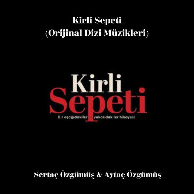 Kirli Sepeti (Orijinal Dizi Müzikleri)