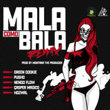 Mala Como Bala