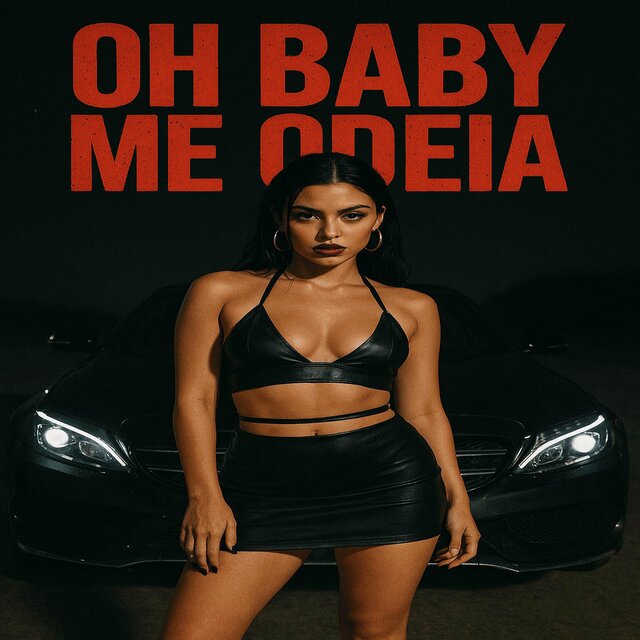 Oh Baby Me Odeia