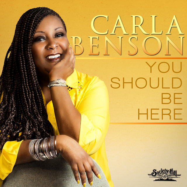 Cover art for album You Should Be Here by Carla Benson