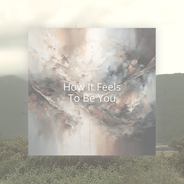 How It Feels To Be You