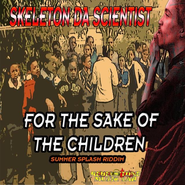 For The Sake Of The Children (SUMMER SPLASH RIDDIM)