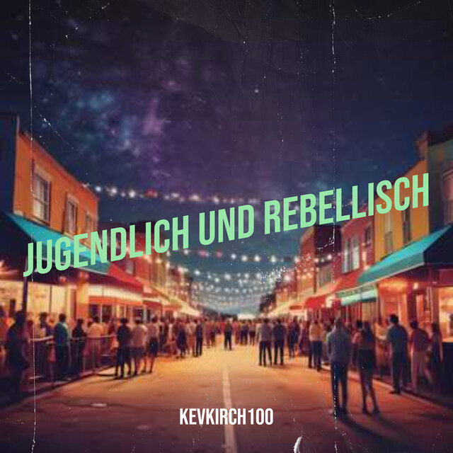 Jugendlich Und Rebellisch