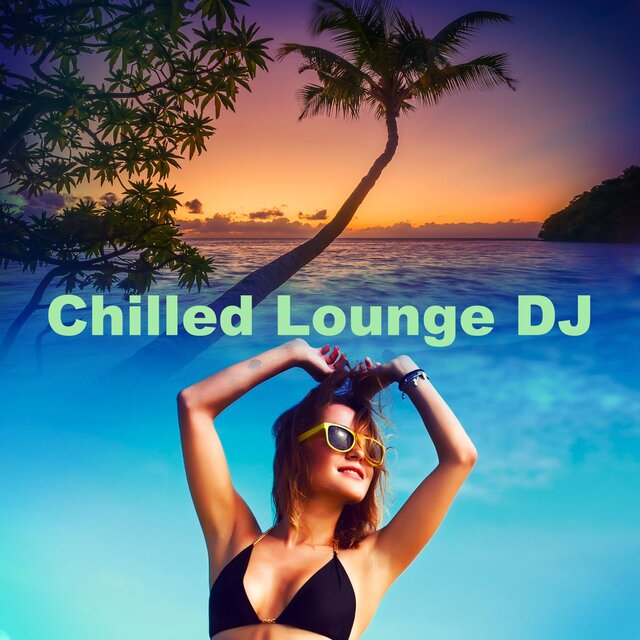 Chilled Lounge DJ