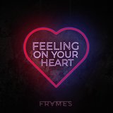Feeling on Your Heart